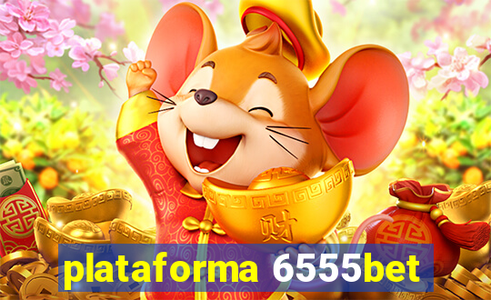 plataforma 6555bet